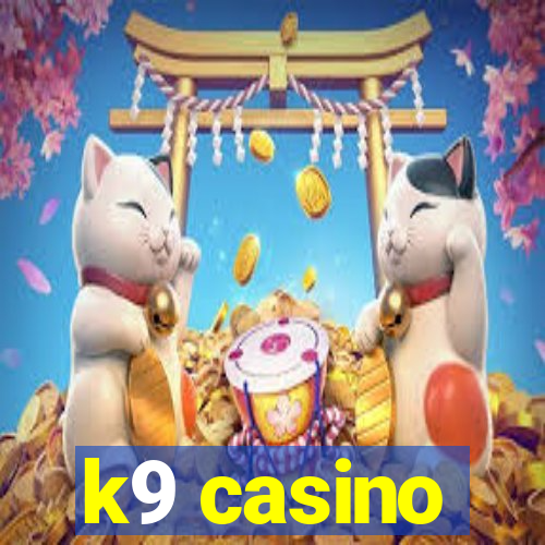 k9 casino